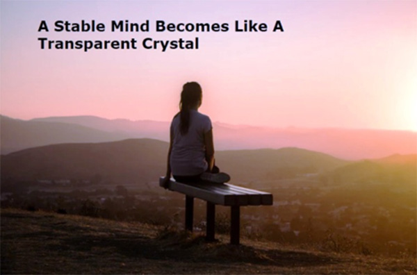 a stable mind becomes like a transparent crystal